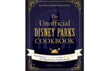 The Unofficial Disney Parks Cookbook Only $11.99 (Reg. $22)!